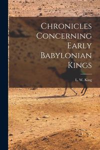Cover image for Chronicles Concerning Early Babylonian Kings