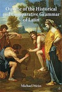 Cover image for Outline of the Historical and Comparative Grammar of Latin