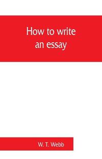 Cover image for How to write an essay, with sample essays and subjects for essays