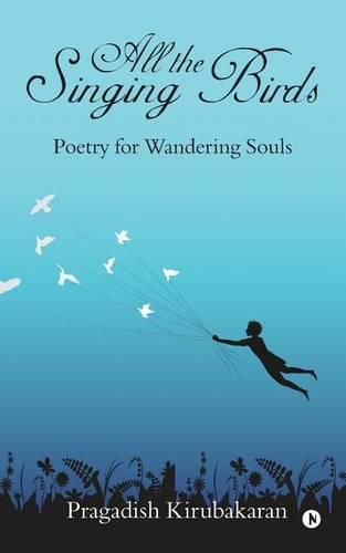 Cover image for All the Singing Birds: Poetry for Wandering Souls