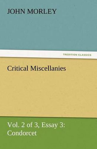 Cover image for Critical Miscellanies (Vol. 2 of 3) Essay 3: Condorcet
