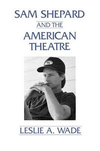 Cover image for Sam Shepard and the American Theatre