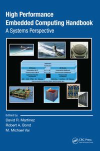 Cover image for High Performance Embedded Computing Handbook: A Systems Perspective