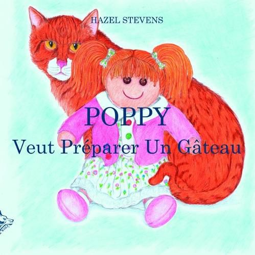 Cover image for POPPY VEUT PREPARER UN GATEAU