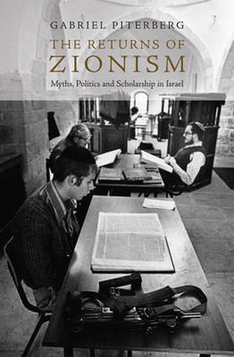 Cover image for The Returns of Zionism: Myths, Politics and Scholarship in Israel