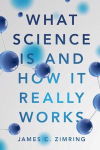 Cover image for What Science Is and How It Really Works