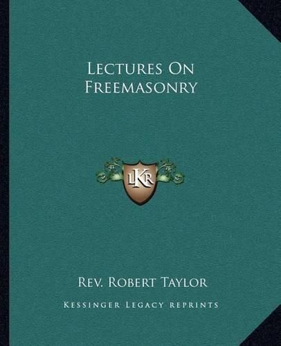 Cover image for Lectures on Freemasonry