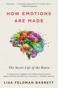 Cover image for How Emotions Are Made: The Secret Life of the Brain