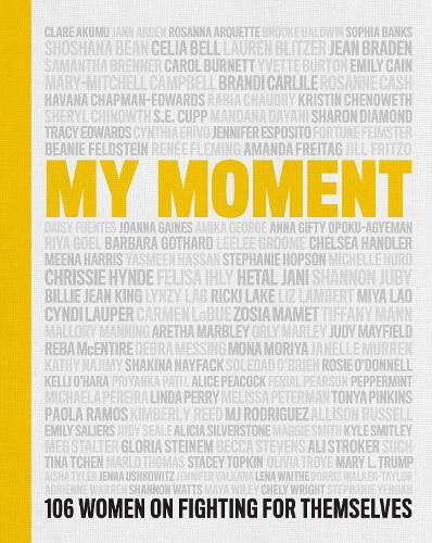 Cover image for My Moment: 106 Women on Fighting for Themselves