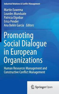 Cover image for Promoting Social Dialogue in European Organizations: Human Resources Management and Constructive Conflict Management