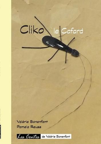 Cover image for Cliko le cafard: Les contes de Valerie Bonenfant