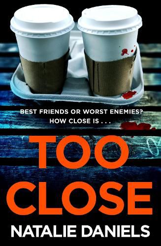 Cover image for Too Close: Now a major three-part ITV drama