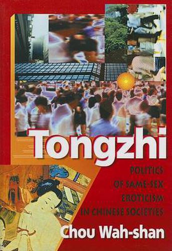 Cover image for Tongzhi: Politics of Same-Sex Eroticism in Chinese Societies