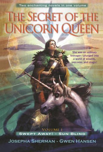 Cover image for The Secret of the Unicorn Queen, Vol. 1: Swept Away and Sun Blind