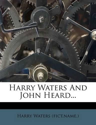 Cover image for Harry Waters and John Heard...