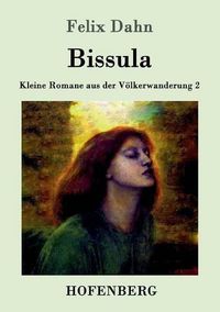 Cover image for Bissula: Kleine Romane aus der Voelkerwanderung Band 2