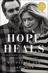 Cover image for Hope Heals: A True Story of Overwhelming Loss and an Overcoming Love