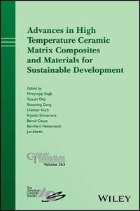 Cover image for Advances in High Temperature Ceramic Matrix Composites and Materials for Sustainable Development