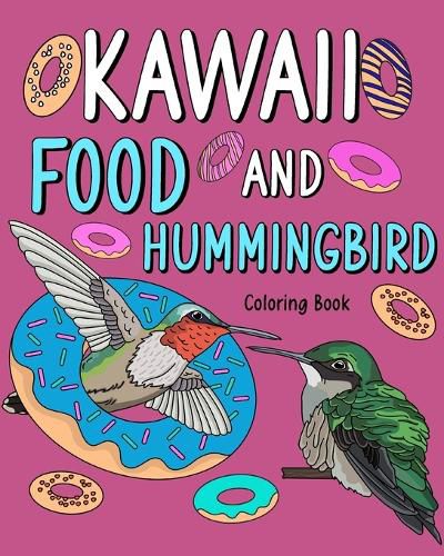 Cover image for Kawaii Food and Hummingbird Coloring Book