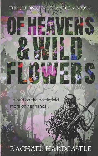 Of Heavens & Wild Flowers