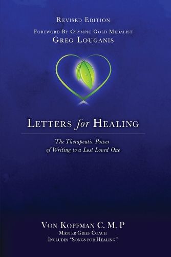 Cover image for Letters for Healing: The Therapeutic Power of Writing to a Lost Loved One - Revised Edition