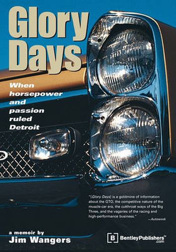 Cover image for Glory Days: When Horsepower and Passion Ruled Detroit