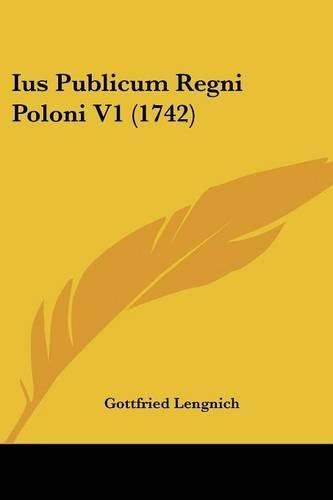 Cover image for Ius Publicum Regni Poloni V1 (1742)