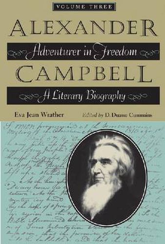 Cover image for Alexander Campbell v. 3: Adventurer in Freedom - A Literary Biography