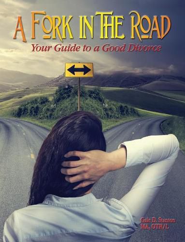 Cover image for A Fork in the Road: Your Guide to a Good Divorce