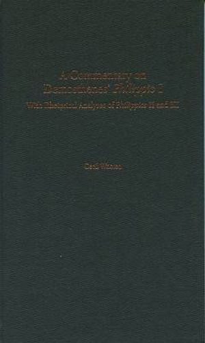 Cover image for A Commentary on Demosthenes'  Philippic I: With Rhetorical Analysis of  Philippics II  and III