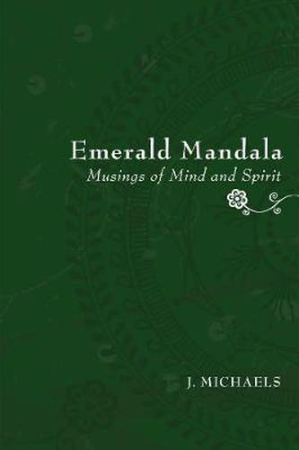 Cover image for Emerald Mandala: Musings of Mind and Spirit