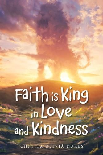 Cover image for Faith Is King in Love and Kindness