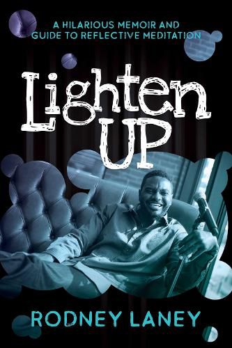 Cover image for Lighten Up: A Hilarious Memoir and Guide to Reflective Meditation