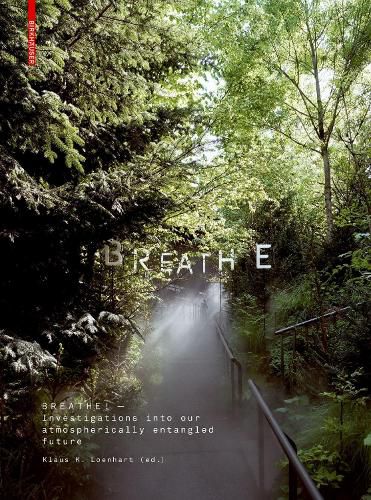 Breathe: Investigations into Our Atmospherically Entangled Future