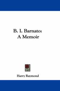 Cover image for B. I. Barnato: A Memoir