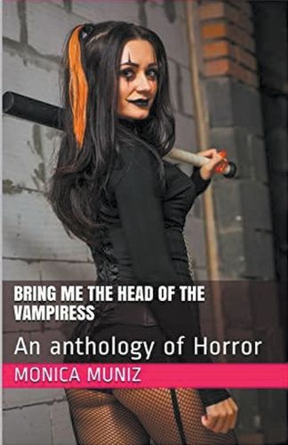 Cover image for Bring Me The Head Of The Vampiress