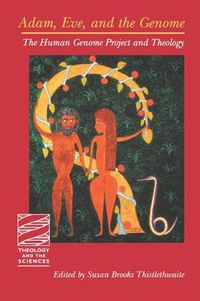 Cover image for Adam, Eve, and the Genome: The Human Genome Project and Theology