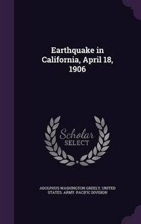 Cover image for Earthquake in California, April 18, 1906