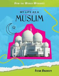 Cover image for My Life as a Muslim