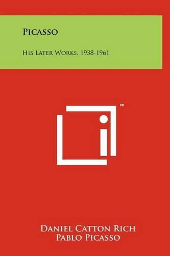 Picasso: His Later Works, 1938-1961