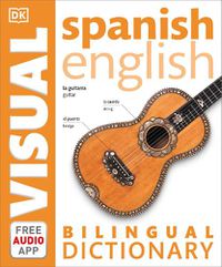 Cover image for Spanish-English Bilingual Visual Dictionary with Free Audio App