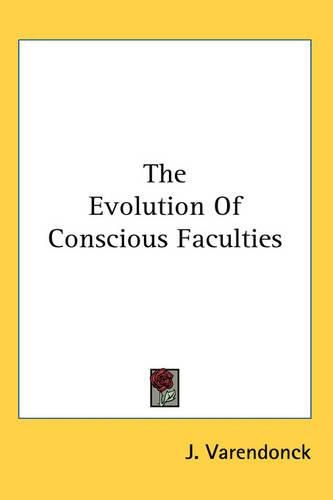 Cover image for The Evolution Of Conscious Faculties