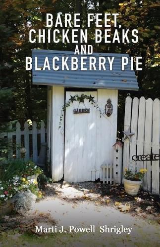 Cover image for Bare Feet, Chicken Beaks and Blackberry Pie