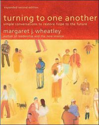 Cover image for Turning to One Another: Simple Conversations to Restore Hope to the Future