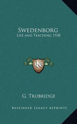 Cover image for Swedenborg: Life and Teaching 1938