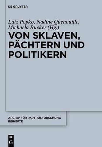 Cover image for Von Sklaven, Pachtern Und Politikern: Beitrage Zum Alltag in AEgypten, Griechenland Und ROM