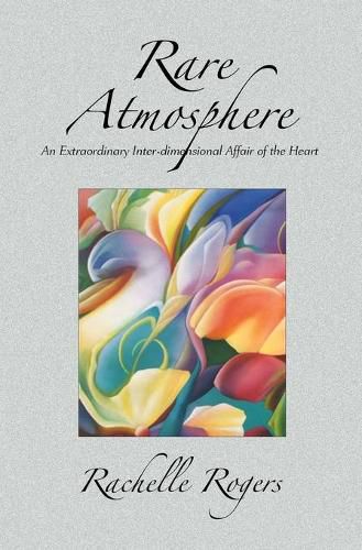 Cover image for Rare Atmosphere: An Extraordinary Inter-dimensional Affair of the Heart