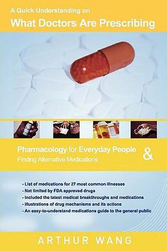 Cover image for A Quick Understanding on What Doctors Are Prescribing: Pharmacology for Everyday People & Finding Alternative Medications