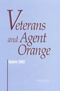 Cover image for Veterans and Agent Orange: Update 2002