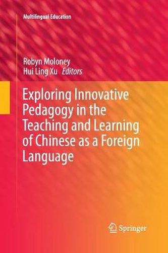 Exploring Innovative Pedagogy in the Teaching and Learning of Chinese as a Foreign Language